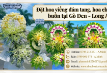 Dịch Vụ Đặt Hoa Chia Buồn Tại Gò Đen - Long An