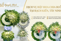 Đặt Hoa Chia Buồn Tại Rạch Kiến, Tây Ninh