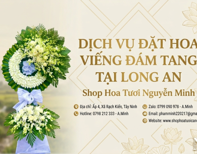 Đặt Hoa Viếng Đám Tang Tại Long An